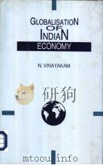 GLOBALISATION OF INDIAN ECONOMY     PDF电子版封面  8173910820  N.VINAYAKAM 