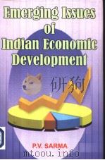 Emerging Issues of Indian Economic Development     PDF电子版封面  8173914230  P.V.SARMA 