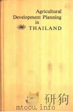 Agricultural Development Planning in Thailand     PDF电子版封面  0813818605  Kenneth J.Nicol  Somnuk Sriplu 