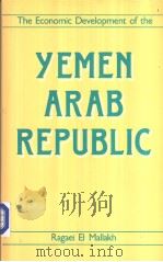 The Economic Development of the:YEMEN ARAB REPUBLIC     PDF电子版封面  0709909837   