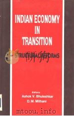 INDIAN ECONOMY IN TRANSITION STRUCTURAL REFORMS     PDF电子版封面  8170416922  A.V.BHULESHK AR & D.M.MITHANI 