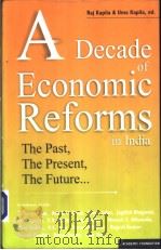 A Decade of Economic Reforms in India     PDF电子版封面  8171882404  Raj Kapila & Uma Kapila 