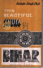 This Beautiful India BIHAR     PDF电子版封面    SUKHDEV SINGH CHIB 