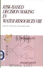 RISK-BASED DECISION MAKING IN WATER RESOURCESVⅢ（ PDF版）