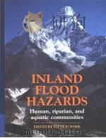 INLAND FLOOD HAZARDS     PDF电子版封面  0521624193  Ellen E.Wohl 