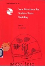 NEW DIRECTIONS FOR SURFACE WATER MODELING     PDF电子版封面    M.L.KAVVAS 