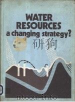 WATER RESOURCES a changing strategy?     PDF电子版封面  0727700979   