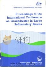 Proceedings of the International Conference on Groundwater in Large Sedimentary Basins     PDF电子版封面  0644146516   