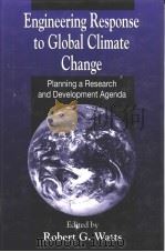 Engineering Response to Global Climate Change Planning a Research and Development Agenda     PDF电子版封面  1566702348   
