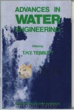ADVANCES IN WATER ENGINEERING     PDF电子版封面  0853343748  T.H.Y.TEBBUTT 