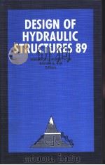 DESIGN OF HYDRAULIC STRUCTURES 89     PDF电子版封面  9061918987   