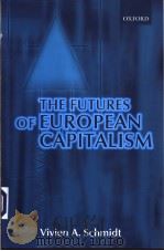 THE FUTURES OF EUROPEAN CAPITALISM     PDF电子版封面  0199253684   
