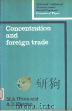 CONCENTRATION AND FOREIGN TRADE     PDF电子版封面    M.A.UTTON and A.D.MORGAN 