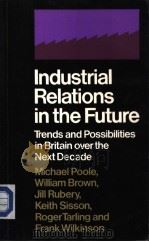 Industrial Relations in the Future     PDF电子版封面  0710201451   