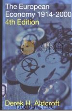 THE EUROPEAN ECONOMY 1914-2000 4th Edition     PDF电子版封面  0415250633  Derek H.Aldcroft 