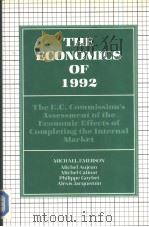 The Economics of 1992:the E.C.Commissions assessment of the economic effects of completing the inter     PDF电子版封面  0198286813  Michael Emerson 