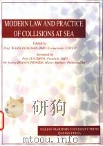 MODERN LAW AND PRACTICE OF COLLISIONS AT SEA     PDF电子版封面  7563211578   