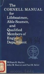 The CORNELL MANUAL for Lifeboatmen，Able Seamen，and Qualified Members of Engine Department     PDF电子版封面  0870333135   