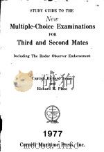 STUDY GUIDE TO THE New Multiple-Choice Examinations FOR Third and Second Mates     PDF电子版封面     