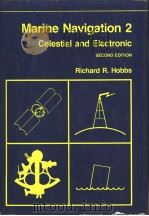 Marine Navigation 2 Celestial and Electronic SECOND EDITION     PDF电子版封面  0870213636   