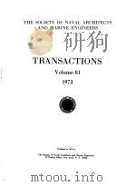 THE SOCIETY OF NAVAL ARCHITECTS AND MARINE ENGINEERS TRANSACTIONS Volume 81 1973     PDF电子版封面     