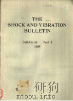 THE SHOCK AND VIBRATION BULLETIN Bulletin 56 Part 2 1986     PDF电子版封面     