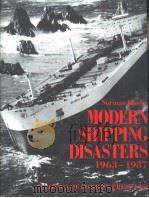 MODERN SHIPPING DISASTERS 1963-1987     PDF电子版封面  1850442118   