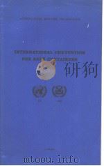 INTERNATIONAL CONVENTION FOR SAFE CONTAINERS     PDF电子版封面  9280111310   