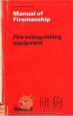 Manual of Firemanship Book 3 Fire extinguishing equipment     PDF电子版封面  0113405839   
