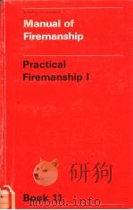 Manual of Firemanship Book 11 Practical Firemanship Ⅰ     PDF电子版封面  011340591X   