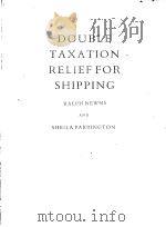 DOUBLE TAXATION RELIEF FOR SHIPPING RALPH NEWNS AND SHEILA PARRINGTON     PDF电子版封面     