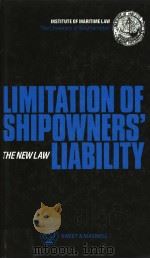 The Limitation of Shipowners‘Liability：The New Law     PDF电子版封面  0421348909   