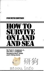 HOW TO SURVIVE ON LAND AND SEA FOURTH EDITION     PDF电子版封面  0906393647   