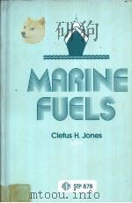 MARINE FUELS     PDF电子版封面  0803104251  Cletus H.Jones editor 