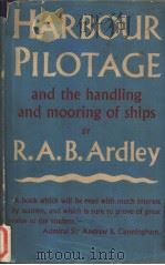 HARBOUR PILOTAGE and the handling and mooring of ships     PDF电子版封面     