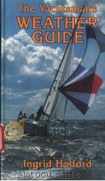 The Yachtsman‘s WEATHER GUIDE     PDF电子版封面  1853100242   