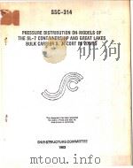 PRESSURE DISTRIBUTION ON MODELS OF THE SL-7 CONTAINERSHIP AND GREAT LAKES BULK CARRIER S.J. CORT IN     PDF电子版封面     