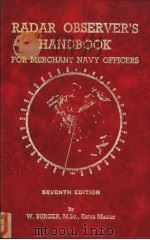 RADAR OBSERVER‘S HANDBOOK for Merchant Navy Officers     PDF电子版封面  0851743145   