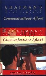 CHAPMAN‘S Nautical Guides Communications Afloat     PDF电子版封面  0688098231   
