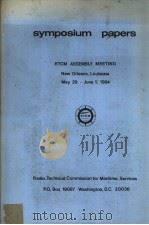 symposium papers RTCM ASSEMBLY MEETING New Orleans，Louisiana May 29-June 1，1984（ PDF版）