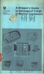 A Shipper‘s Guide to Stowage of Cargo in Marine Containers     PDF电子版封面     