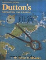 Dutton‘s NAVIGATION AND PILOTING FOURTEENTH EDITION     PDF电子版封面  0870211579   