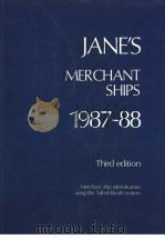 JANE‘S MERCHANT SHIPS 1987-88 Third Edition     PDF电子版封面  0710608365   