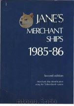 JANE‘S MERCHANT SHIPS 1985-86 Second edition     PDF电子版封面  0710608071   