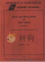 RULES AND REGULATIONS FOR TANK VESSELS SUBCHAPTER D JANUARY 1 1973     PDF电子版封面     