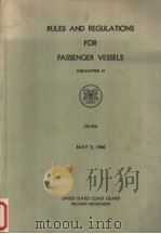 RULES AND REGULATIONS FOR PASSENGER VESSELS SUBCHAPTER H MAY 2 1966     PDF电子版封面     