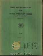 RULES AND REGULATIONS FOR SMALL PASSENGER VESSELS SUBCHAPTER T JANUARY 3 1966     PDF电子版封面     