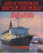Great Passenger Ships of the World Volume 5：1951-1976     PDF电子版封面  0850592658   