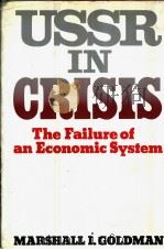 U.S.S.R.IN CRISIS The Failure of an Economic System     PDF电子版封面  039301715X  MARSHALL I.GOLDMAN 