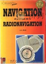 NAVIGATION et pratique de la RADIONAVIGATION     PDF电子版封面  285428271X   